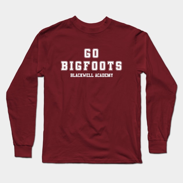 Go Bigfoots – Blackwell Academy Long Sleeve T-Shirt by fandemonium